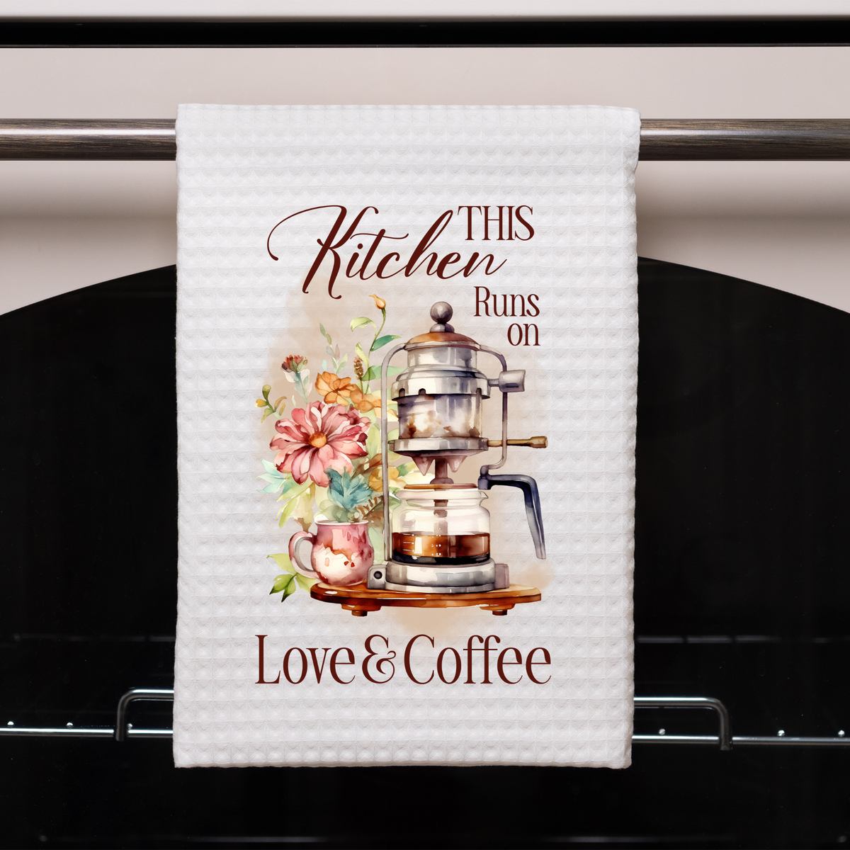 This Kitchen runs on Love & Coffee